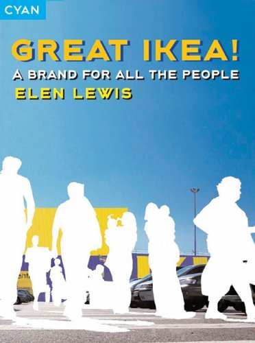 Book cover of Great Ikea!: A Brand For All The People by Elen Lewis