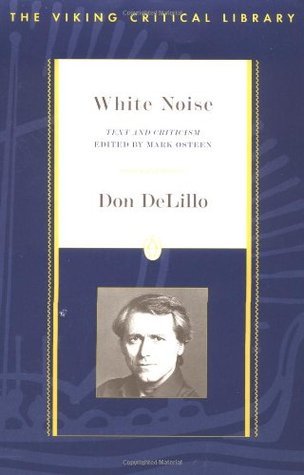 Book cover of White Noise: Text And Criticism by Don DeLillo, Mark Osteen (Ed.)