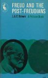 Book cover of Freud and the Post-Freudians by J.A.C. Brown