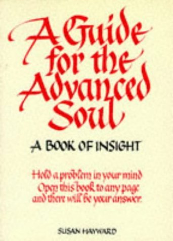 Book cover of A Guide for the Advanced Soul : A Book of Insight by Susan Hayward