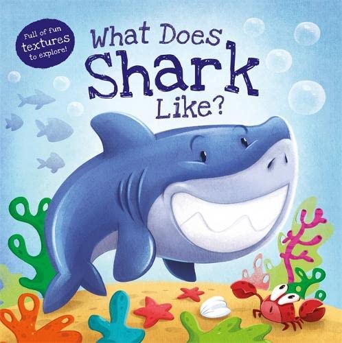 Book cover of What Does Shark Like? by Autumn Publishing