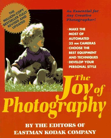 Book cover of The Joy Of Photography by Eastman Kodak Company