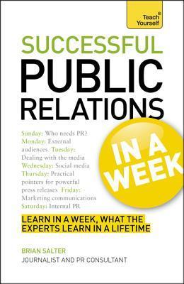 Book cover of Successful Public Relations In A Week by Brian Salter