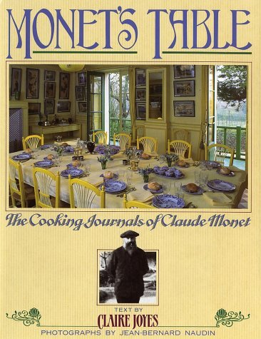 Book cover of Monet's Table: The Cooking Journals Of Claude Monet by Claire Joyes, Jean-Bernard Naudin