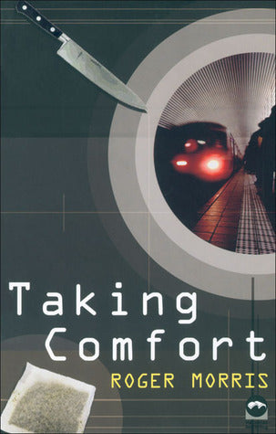 Book cover of Taking Comfort by Roger  Morris, R.N. Morris