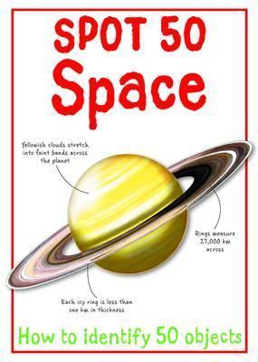 Book cover of Spot 50 Space by Camilla de la Bédoyère