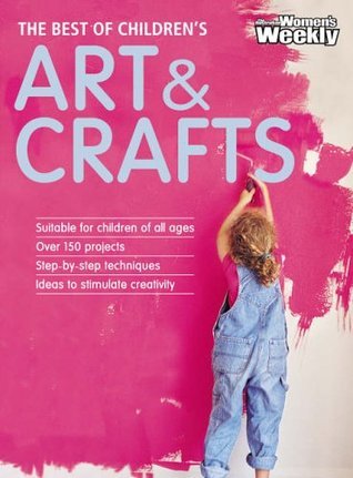 Book cover of The Best of Children's Art and Craft by susan-tomnay-editor
