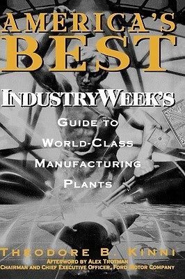 Book cover of America's Best: IndustryWeek's Guide to World-Class Manufacturing Plants by Theodore B. Kinni