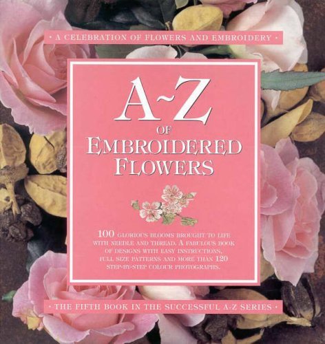Book cover of A-Z of Embroidered Flowers by Sue Gardner