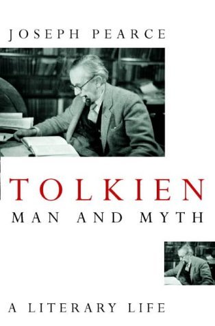 Book cover of Tolkien: Man And Myth by Joseph Pearce