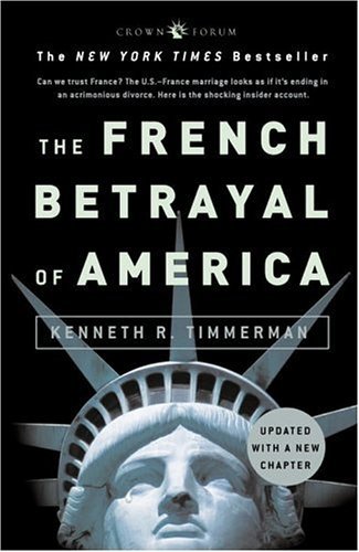 Book cover of The French Betrayal Of America by Kenneth R. Timmerman