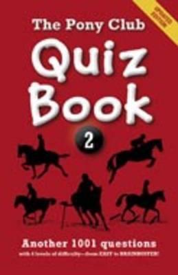 Book cover of Pony Club Quiz Book 2: Another 1001 Questions by Judith Draper