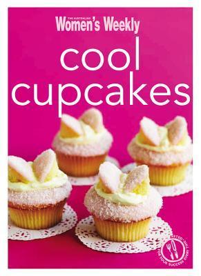 Book cover of Cool Cupcakes by The Australian Women's Weekly