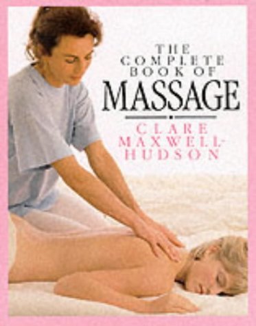 Book cover of The Complete Book Of Massage by Claire Maxwell-Hudson