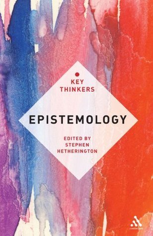 Book cover of Epistemology: The Key Thinkers by Stephen Cade Hetherington (editor)