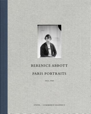 Book cover of Berenice Abbott: Paris Portraits 1925–1930 by Berenice Abbott (Photographer), Ron Kurtz (Ed.), Hank O'Neal (Ed.)