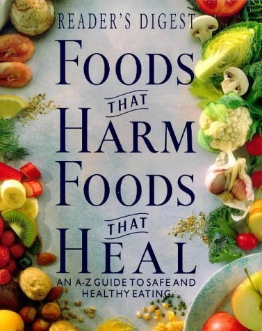 Book cover of Foods That Harm, Foods That Heal: An A-Z Guide to Safe and Healthy Eating by Joe Schwarcz, Alasdair McWhirter, Liz Clasen