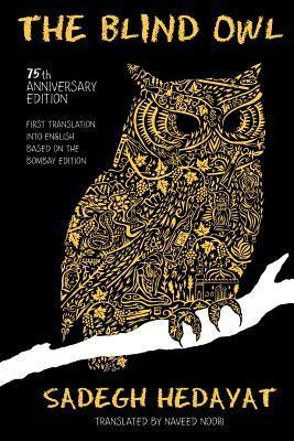 Book cover of The Blind Owl by Sadegh Hedayat, Naveed Noori (Trans.)