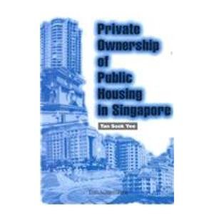 Book cover of Private Ownership of Public Housing in Singapore by Tan Sook Yee, Sook Yee Tan