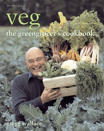 Book cover of Veg: The Greengrocer'S Cookbook by Gregg Wallace