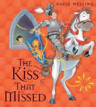 Book cover of The Kiss That Missed by David Melling