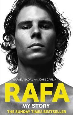 Book cover of Rafa: My Story by Rafael Nadal, John Carlin