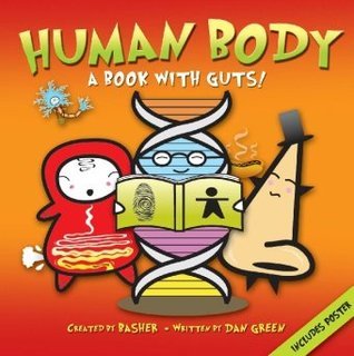 Book cover of Human Body: A Book With Guts! by Simon Basher, Dan Green