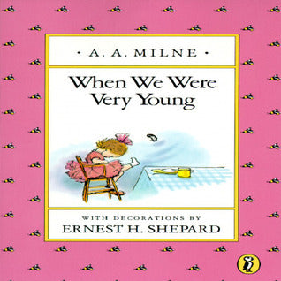 Book cover of When We Were Very Young by A.A. Milne, Ernest H. Shepard (Illus.)
