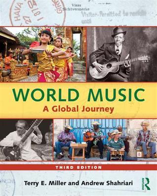 Book cover of World Music: A Global Journey by Terry E. Miller, Andrew Shahriari