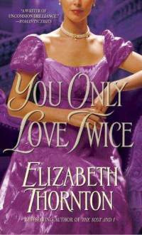 Book cover of You Only Love Twice by Elizabeth Thornton