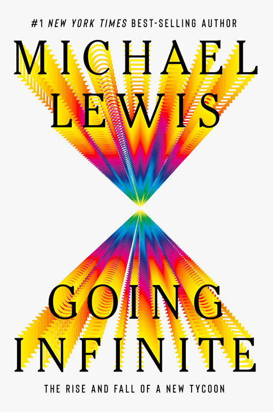 Book cover of Going Infinite: The Rise And Fall Of A New Tycoon by Michael   Lewis