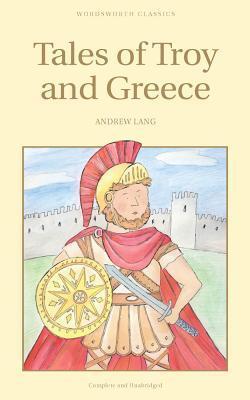 Book cover of Tales Of Troy And Greece by Andrew Lang