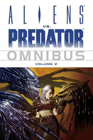 Book cover of Aliens Vs. Predators Omnibus, Vol. 2 by Chris Claremont, Barbara Randall Kesel, David Ross, Ian Edginton, Brian  McDonald, Andi Watson, Mark Schultz, Eduardo Barreto (Illus.), Jackson Guice (Illus.), Mel Rubi (Illus.), Tom Biondolillo (Illus.), Pop Mhan (Illus.)