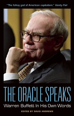 Book cover of The Oracle Speaks: Warren Buffett In His Own Words by David Andrews (Ed.)