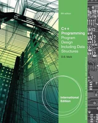 Book cover of C++ Programming: Program Design Including Data Structures, International Edition by D.S. Malik