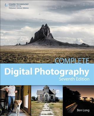 Book cover of Complete Digital Photography by Ben    Long