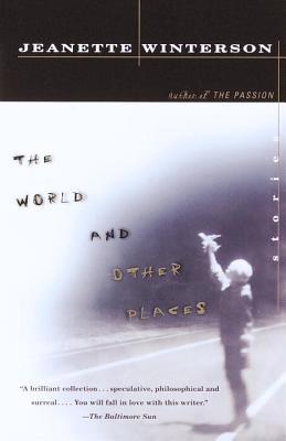 Book cover of The World And Other Places: Stories by Jeanette Winterson