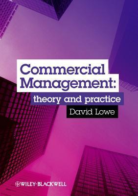 Book cover of Commercial Management: Theory And Practice by David Lowe