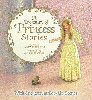 Book cover of A Treasury Of Princess Stories by Amy Ehrlich