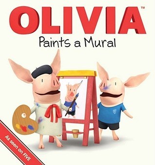 Book cover of Olivia Paints a Mural by Ian Falconer