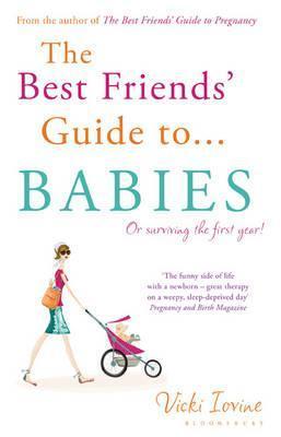 Book cover of The Best Friends' Guide To Babies by Vicki Iovine