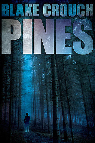 Book cover of Pines by Blake Crouch
