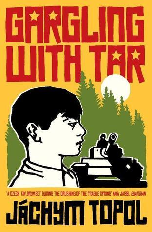 Book cover of Gargling With Tar by Jáchym Topol
