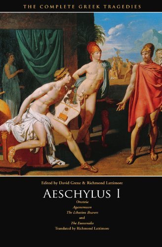 Book cover of Aeschylus I: Oresteia by Aeschylus, Richmond Lattimore (Ed.), David Grene (Ed.)
