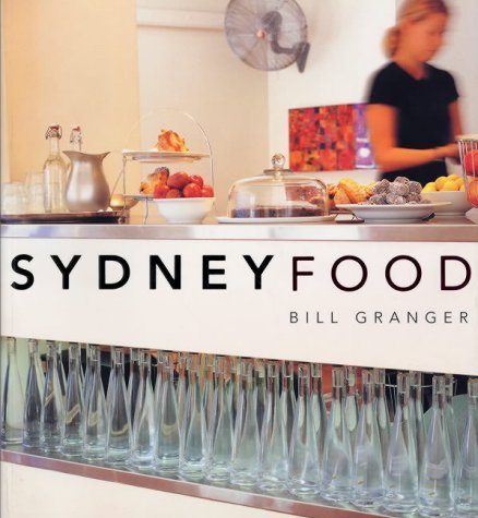 Book cover of Sydney Food by Bill  Granger