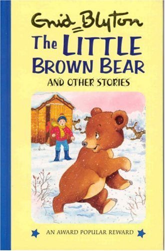 Book cover of The Little Brown Bear And Other Stories by Enid Blyton