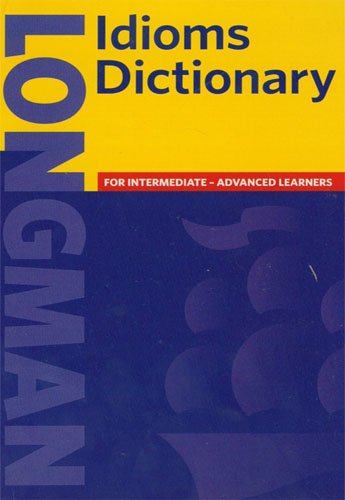 Book cover of Longman Dictionary Of English Idioms by Longman