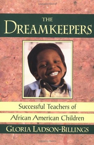 Book cover of The Dreamkeepers: Successful Teachers of African American Children by Gloria Ladson-Billings