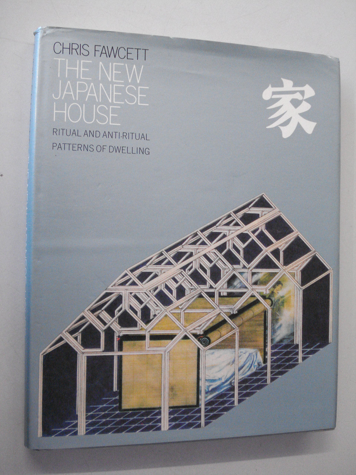 Book cover of The New Japanese House: Ritual And Anti-Ritual Patterns Of Dwelling by Chris Fawcett