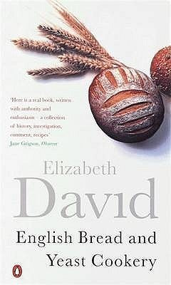 Book cover of English Bread And Yeast Cookery by Elizabeth David